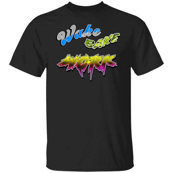 Do It with Dan Wake Bake Work T-Shirts, Hoodies, Long Sleeve