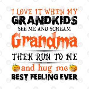 I Love It When My Grandkids See Me And Scream Shirt