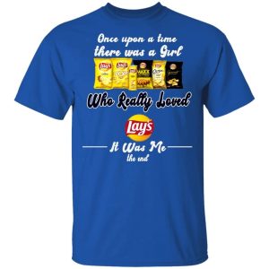 Once Upon A Time There Was A Girl Loved Lays T shirt All Day Tee 2