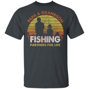 Papa And Grandson Fishing Partners For Life T Shirt Fishing Lover All Day Tee 4