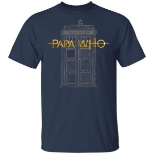 Papa Who Doctor Who Grandpa T shirt Tardis Tee All Day Tee 4