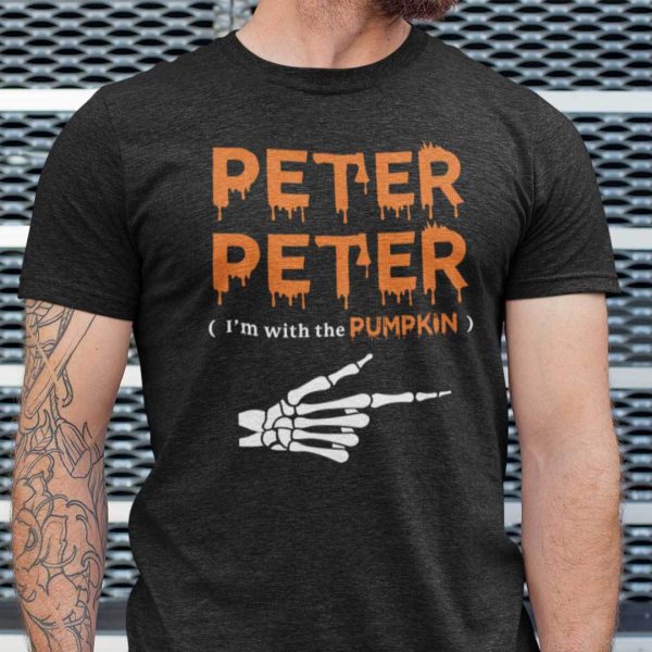 Peter Peter I’m With The Pumpkin Shirt Halloween Skeleton Hand