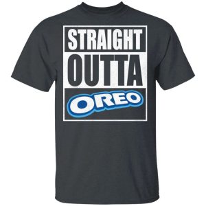 Straight Outta Oreo Tee Shirt Snack Lovers T shirt All Day Tee 4