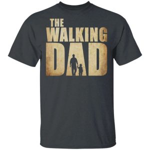 The Walking Dad T shirt The Walking Dead Tee All Day Tee 4