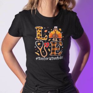 Turkey Love Thanksgiving Shirt Restorative Aide