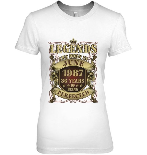 36Th Birthday Tee Perfect Legends Born June 1987 36 Years