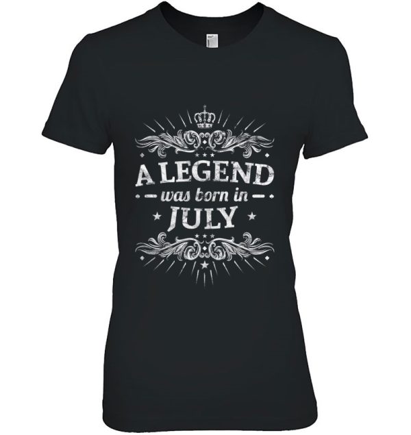 A Legend Was Born In July July Birthday Gifts