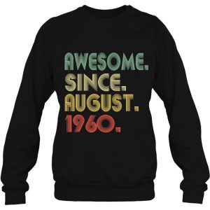 Awesome Since August 1960 63 Years Old 63Rd Birthday Funny 4