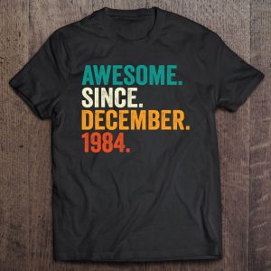 Awesome Since December 1984 39 Years Old Gifts 39Th Birthday