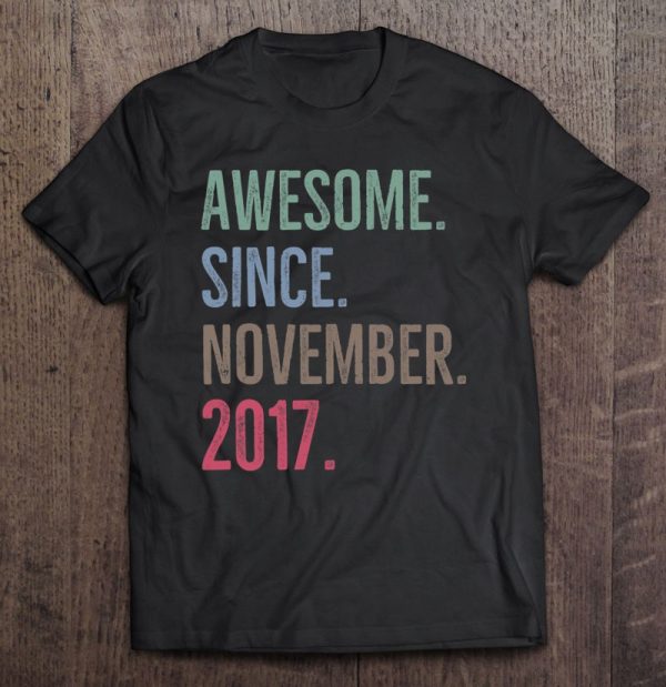 Awesome Since November 2017 Age Birthday Gift Idea