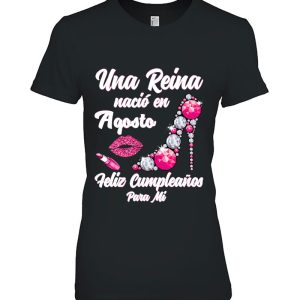 Una Reina Nacio En Agosto Cumpleanos Best Camisa August