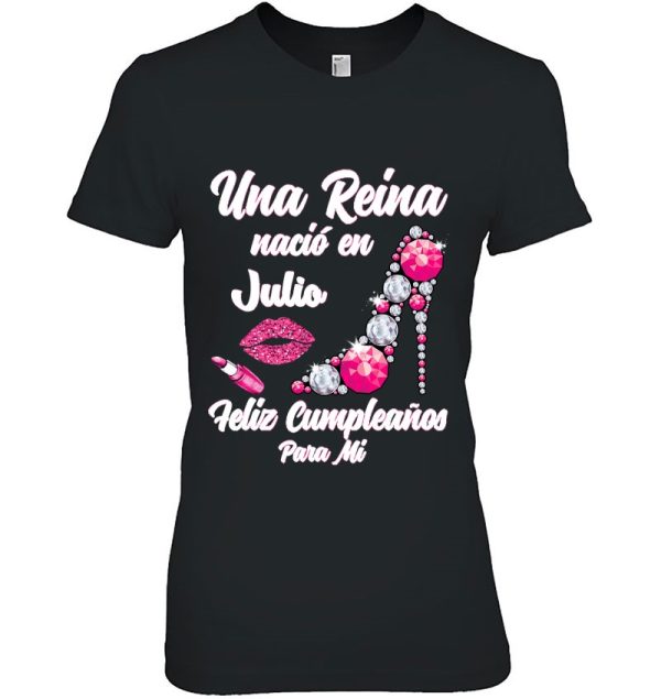 Una Reina Nacio En Julio Cumpleanos Camisa Best July