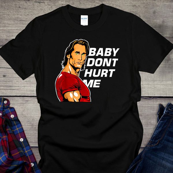 Funny Baby Don’t Hurt Me Mike O’Hearn Shirt