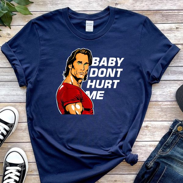 Funny Baby Don’t Hurt Me Mike O’Hearn Shirt