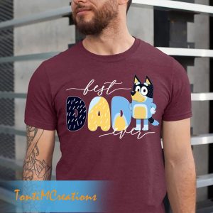 Bluey Best Dad Ever Family Life Shirt 3