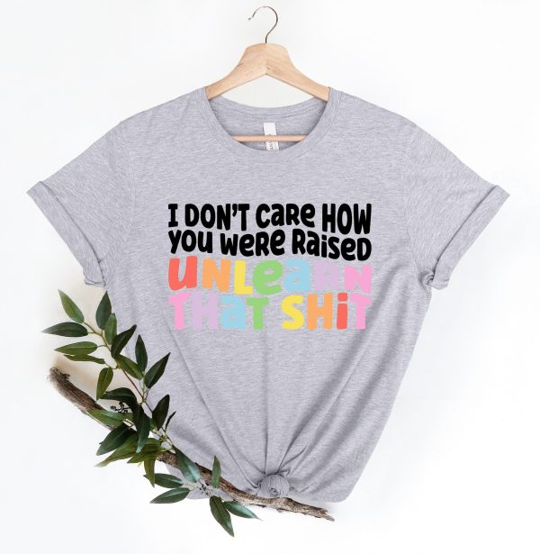 Equal Rights Pride Social Justice LGBT Anti Racism Shirt