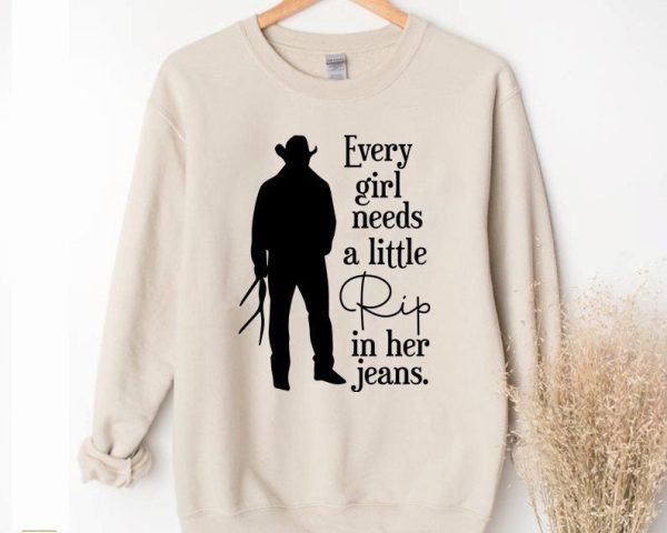 Every Girl Needs A Little Rip In Her Jeans Sweatshirt T-Shirt Gift For Girls