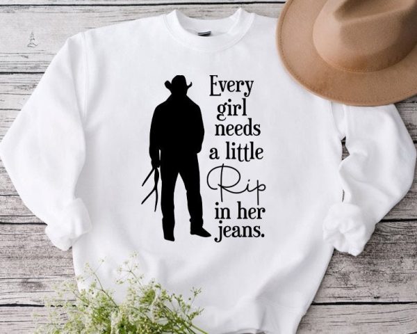 Every Girl Needs A Little Rip In Her Jeans Sweatshirt T-Shirt Gift For Girls