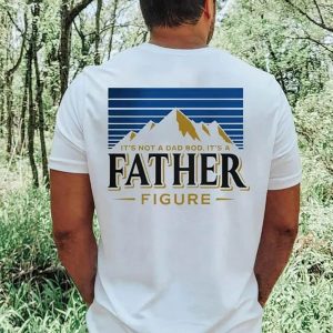 Father Day It’s Not A Dad Bod Funny Beer Shirt