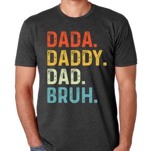 Fathers Day Shirt From Daughter Dad Daddy Bruh