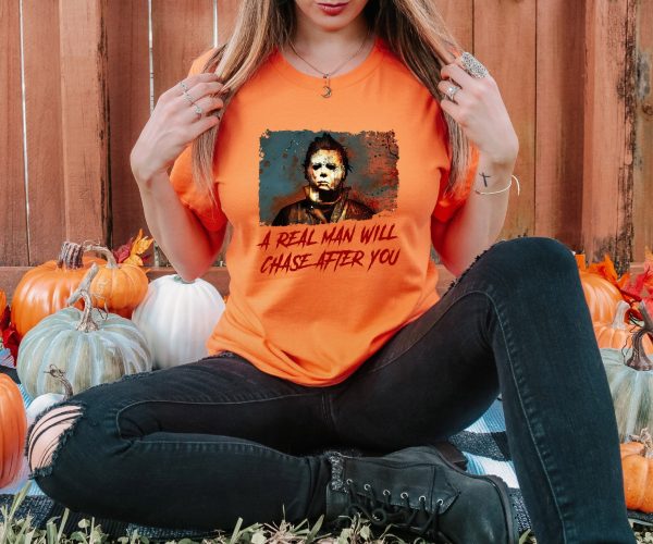 Funny Halloween A Real Man Will Chase After You Tee Sweatshirt