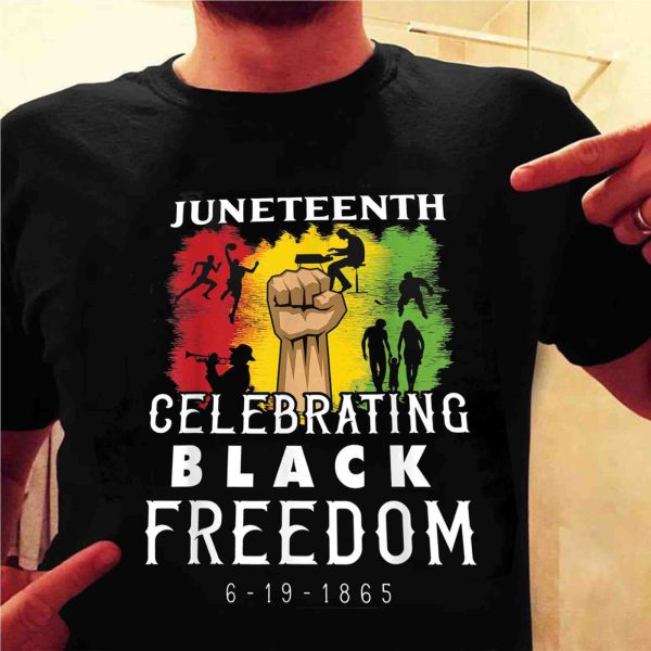 Juneteenth Celebrating Black Freedom Unisex Shirt