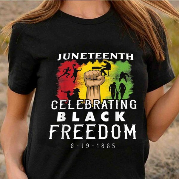 Juneteenth Celebrating Black Freedom Unisex Shirt