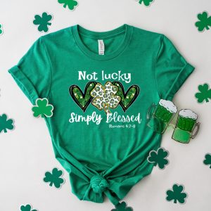 Not Lucky Just Blessed St Patrick's Day Christian Shirt 4