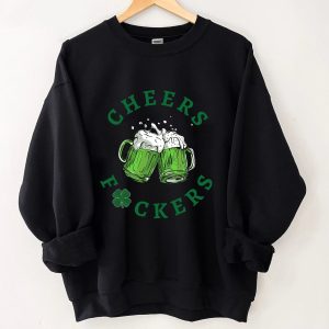 St Patricks Day Cheers Fuckers Lucky Sweatshirt Shirt 3