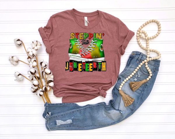 Steppin’ Into Juneteenth Black History Free-ish Shirt