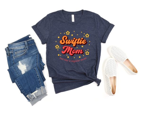 Swiftie Mom Mothers Day Not Like A Regular Shirt