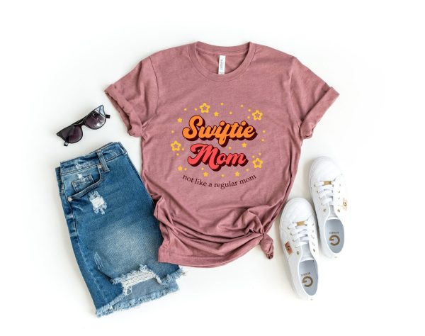 Swiftie Mom Mothers Day Not Like A Regular Shirt