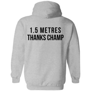 15 Metres Thanks Champ T Shirts Hoodies Sweatshirt 15