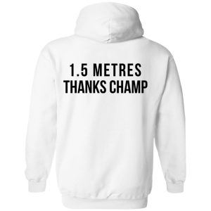 15 Metres Thanks Champ T Shirts Hoodies Sweatshirt 17