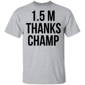 15 Metres Thanks Champ T Shirts Hoodies Sweatshirt 6