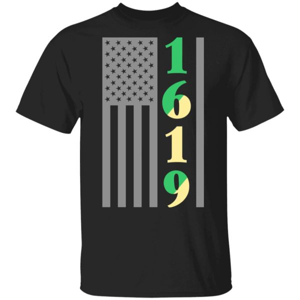 1619 Our Ancestors African American Pride Black History Shirt