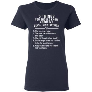 5 Things You Should Know About My Dental Assistant Mom Youth T Shirts Hoodies Sweatshirt 3