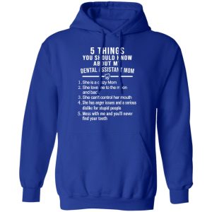 5 Things You Should Know About My Dental Assistant Mom Youth T Shirts Hoodies Sweatshirt 9