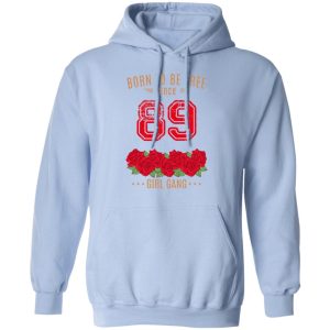 89 Born To Be Free Since 89 Birthday Gift T Shirts Hoodies Sweater 7