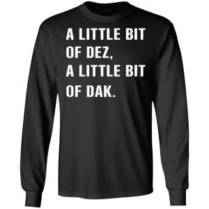 A Little Bit Of Dez A Little Bit Of Dak T Shirts Hoodies Sweater 5