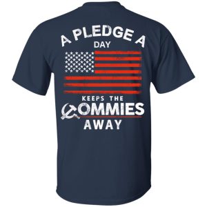 A Pledge A Day Keeps The Commies Away T Shirts Hoodies Sweater 11