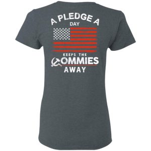 A Pledge A Day Keeps The Commies Away T Shirts Hoodies Sweater 2