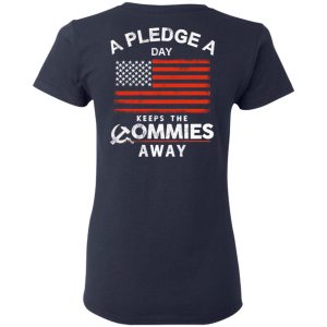 A Pledge A Day Keeps The Commies Away T Shirts Hoodies Sweater 3