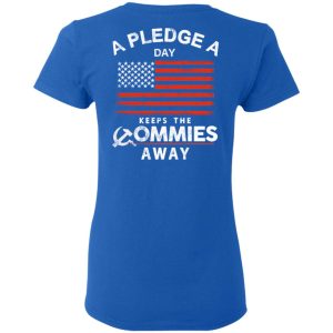 A Pledge A Day Keeps The Commies Away T Shirts Hoodies Sweater 4