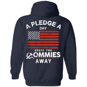 A Pledge A Day Keeps The Commies Away T Shirts Hoodies Sweater 7