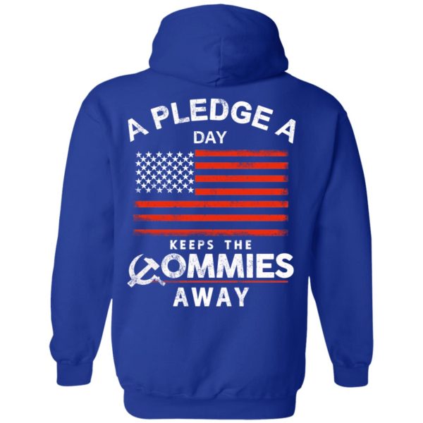 A Pledge A Day Keeps The Commies Away T-Shirts, Hoodies, Sweater