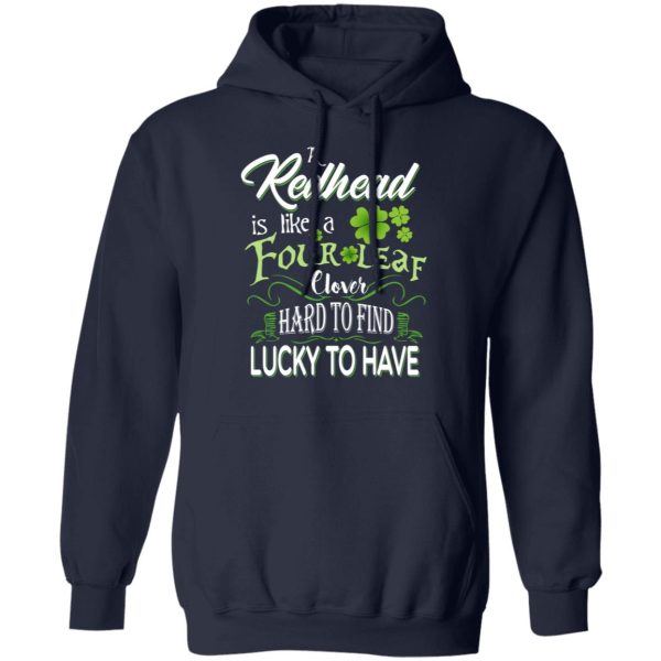 A Redhead Is Like A Four Leaf Clover Hard To Find Lucky To Have T-Shirts