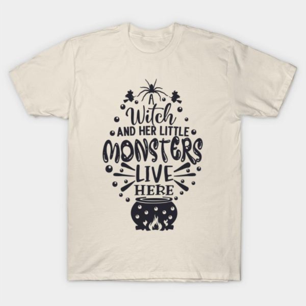 A Witch and her little monster live here Halloween T-shirt