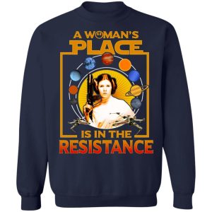 A Woman's Place Is In The Resistance T Shirts Hoodies Sweater 7