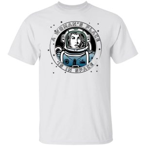 A Womans Place Is In Space T Shirts Hoodies Sweater 3